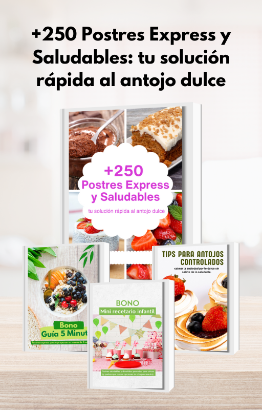 +250 Postres Express y Saludables: tu solución rápida al antojo dulce
